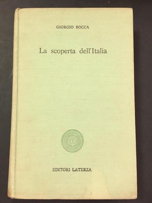 La scoperta dell'Italia. Laterza. 1963. Con dedica - Giorgio Bocca - copertina