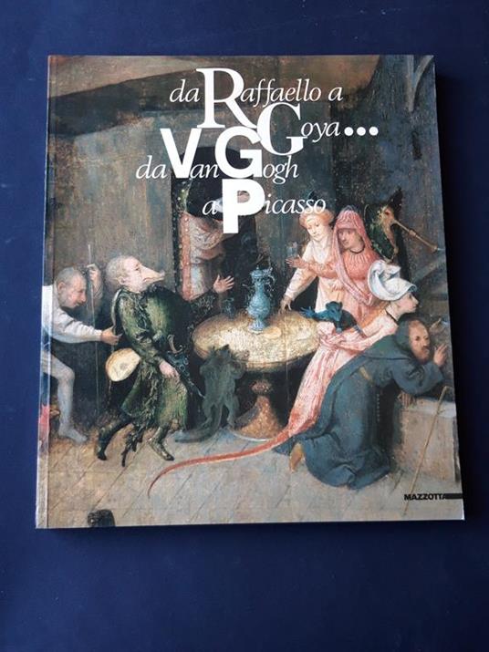 Da Raffaelo a Goya da Van Gogh a Picasso. Mazzotta. 1987 - I - copertina