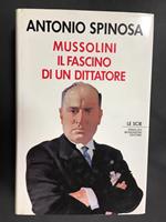 Mussolini il fascino di un dittatore. Mondadori. 1989-I