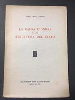 La causa d'onore nella struttura del reato. Casa editrice Dott. Eugenio Jovene. 1939. Con lettera dell'autore