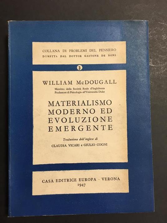 McDougall William. Materialismo moderno ed evoluzione emergente. Casa Editrice Europa. 1947-I. Voll. III - William McDougall - copertina