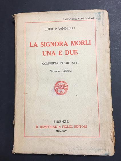 Pirandello Luigi. La signora Morli una e due. R. Bemporad & Figlio. 1925 - Luigi Pirandello - copertina