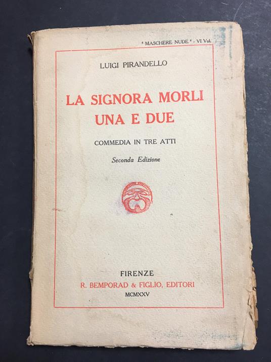 Pirandello Luigi. La signora Morli una e due. R. Bemporad & Figlio. 1925 - Luigi Pirandello - copertina
