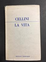 Cellini Giovanni M. La vita. Edizioni Cremonese. 1965