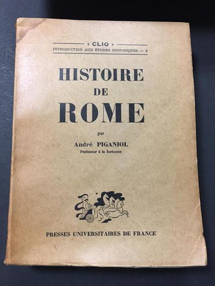 Histoire de Rome. Presses Universitaires de France. 1939 - André Piganiol - copertina