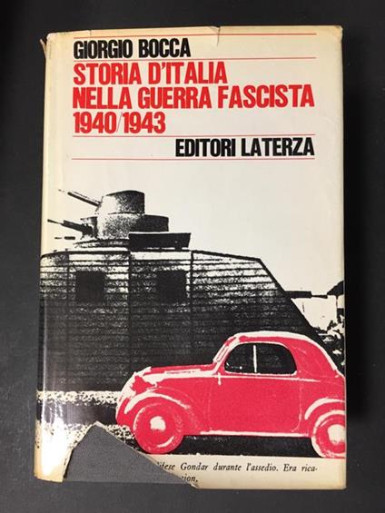Storia d'Italia nella guerra fascista 1940-1943. Laterza. 1969 - Giorgio Bocca - copertina