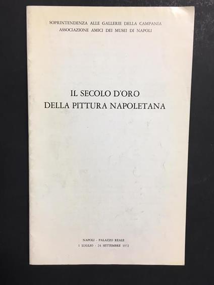 Aa.Vv. Il Secolo D'Oro Della Pittura Napoletana. D'Agostino. 1972 - copertina