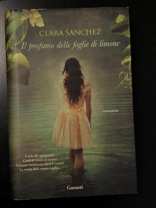 Il profumo delle foglie di limone. Garzanti 2011 - Clara Sánchez - copertina