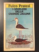 I cavalieri della grande laguna. Rizzoli 1980