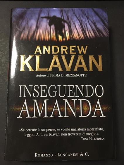 Inseguendo Amanda. Longanesi & C. 2001 - Andrew Klavan - copertina