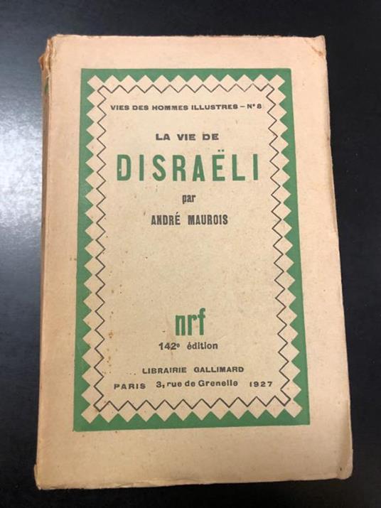 Maurois André. La vie de Disraeli. Gallimard 1927 - André Maurois - copertina