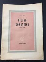 Milano romantica 1814-1848. Editoriale Domus. 1946-I