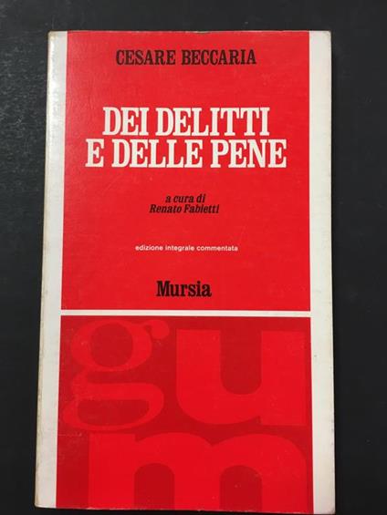Dei delitti e delle pene. U. Mursia & C. 1973-I - Cesare Beccaria - copertina