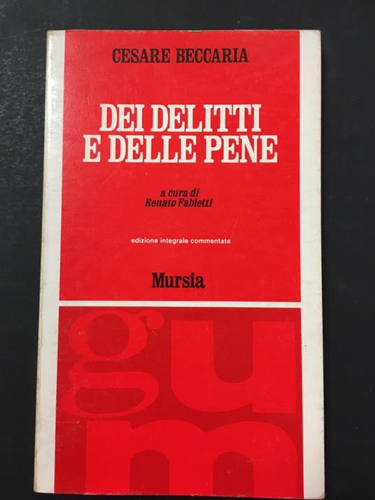 Dei delitti e delle pene. U. Mursia & C. 1973-I - Cesare Beccaria - copertina