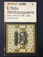 L' Italia del dopoguerra. Storia politica dal 1945 al 1966. Laterza. 1975