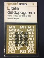 L' Italia del dopoguerra. Storia politica dal 1945 al 1966. Laterza. 1975
