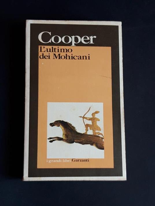 L' ultimo dei Mohicani. Garzanti. 1974 - I - James Fenimore Cooper - copertina