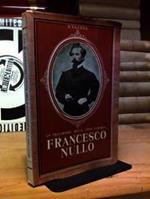 Alfonso Vajana - FRANCESCO NULLO - Un Precursore della unità Europea. Società editrice S. Alessandro. 1957