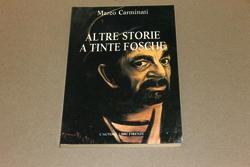 Marco Carminati. Altre storie a tinte fosche. L'autore libri. 1992 - Marco Carminati - copertina