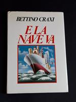 E la nave va. Edizioni del Garofano. 1985 - I