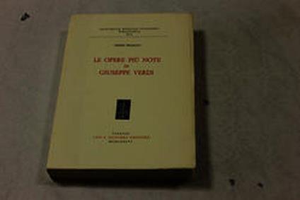 Mario Rinaldi. Le opere più note di Giuseppe Verdi - Leo S. Olschki Editore. 1986 - Mario Rinaldi - copertina