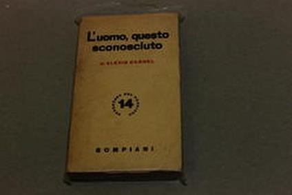 Alexis Carrel. L' uomo, questo sconosciuto. Bompiani. 1941 - Alexis Carrel - copertina