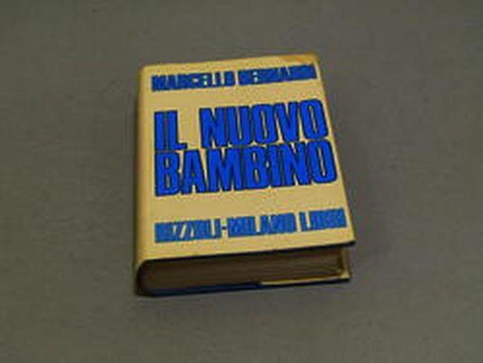 Marcello Bernardi. Il nuovo bambino. Rizzoli. 1988 - Marcello Bernardi - copertina
