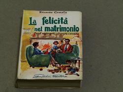 La felicità nel matrimonio. Gastaldi Editore. 1956 - copertina