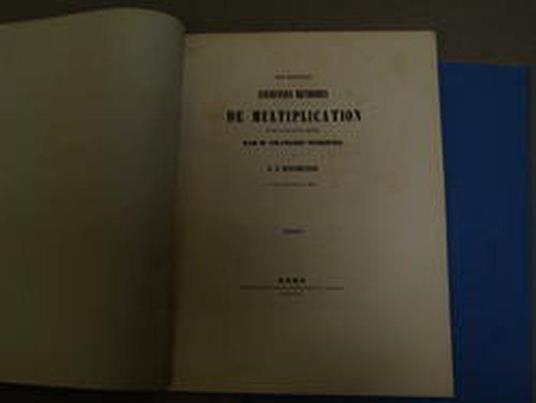 Aa.Vv. Sur Quelques Anciennes Methodes De Multiplications Extrait D'Une Lettre Adressee Par Mr. Francois Woepcke A D. B. Boncompagni En Date De Paris 28 Fevrier 1863. Imprimerie Des Sciences Mathematiques Et Physiques. 1863 - copertina