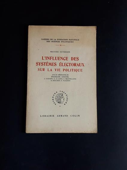 L' influence des systèmas electoraux sur la vie politique. Librarie Armand Colin. 1950 - I - Maurice Duverger - copertina