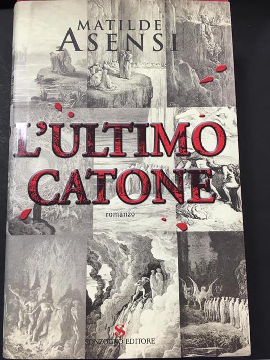 L' ultimo catone. Sonzogno editore. 2005 - Matilde Asensi - copertina