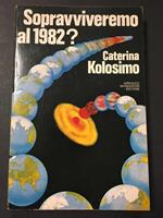Sopravviveremo al 1982?. Mondadori. 1980