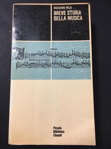 Breve storia della musica. Einaudi. 1966 - Massimo Mila - copertina