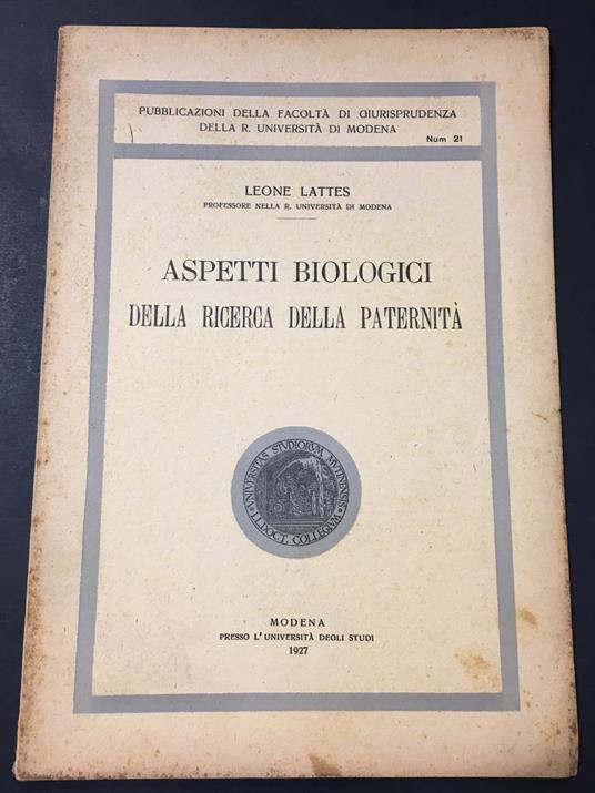 Lattes Leone. Aspetti Biologici nella ricerca della paternità. L'Università degli studi. 1927 - copertina