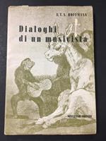 Hoffmann E.TA. Dialoghi di un musicista. Minuziano editore. 1945
