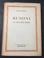 Busoni. LA VITA NELL'OPERA. S.A. Editrice Genio. 1947