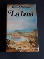 Michener James A. La baia. Bompiani. 1979 - I