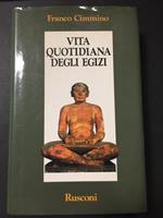 Franco Cimmino - VITA QUOTIDIANA DEGLI EGIZI - Rusconi. 1985-I