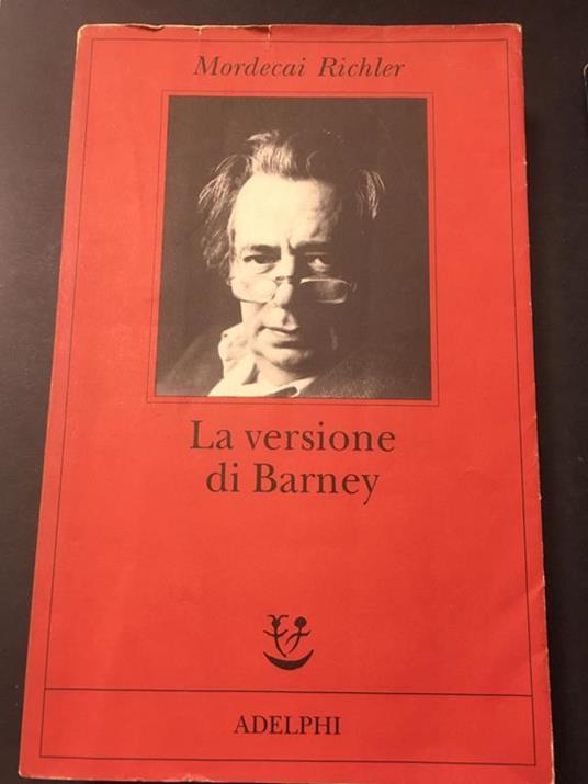 La versione di Barney. Adelphi. 2001 - Mordecai Richler - copertina
