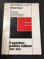 Il pensiero politico italiano 1893-1943. Loescher editore. 1976