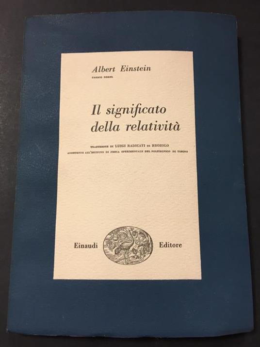 Il significato della relatività. Einaudi. 1950 - Albert Einstein - copertina