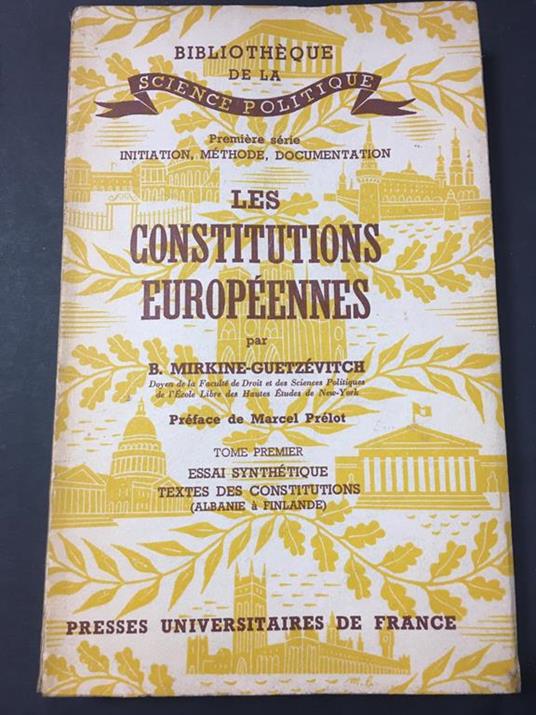 Mirkine-Guetzevitch B. Les constitutions europèennes. Presses universitaire de France. 1951 - copertina