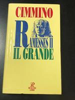 Ramesses II Il Grande. Rusconi Libri 1994 - I