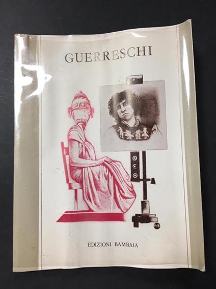 Guerreschi ritratti 1976-1979. Edizioni bambaia. 1980 - copertina