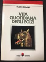 Vita quotidiana degli egizi. Tattilo editrice. 1973