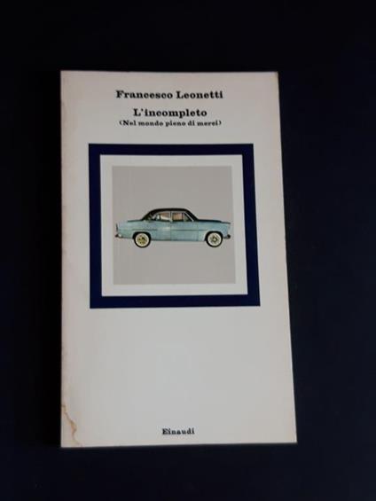 L' incompleto. Einaudi. 1980 - I - Francesco Leonetti - copertina