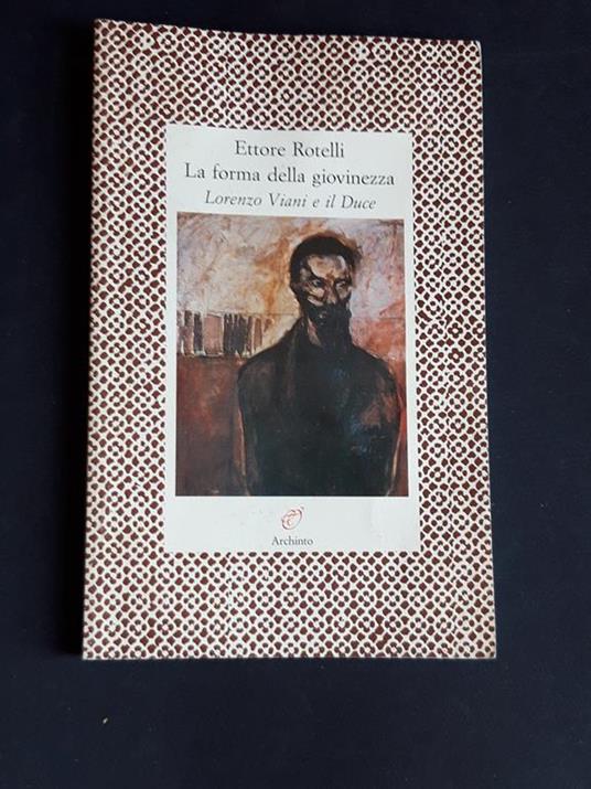 La forma della giovinezza. Archinto. 1996 - I - Ettore Rotelli - copertina