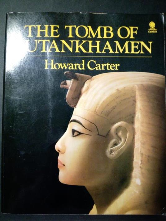 The tomb of Tutankhamen. Sphere book limited. 1972 - Howard Carter - copertina