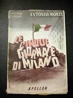 Le cinque giornate di Milano. Apollon. 1944. Con dedica dell'autore alla figlia