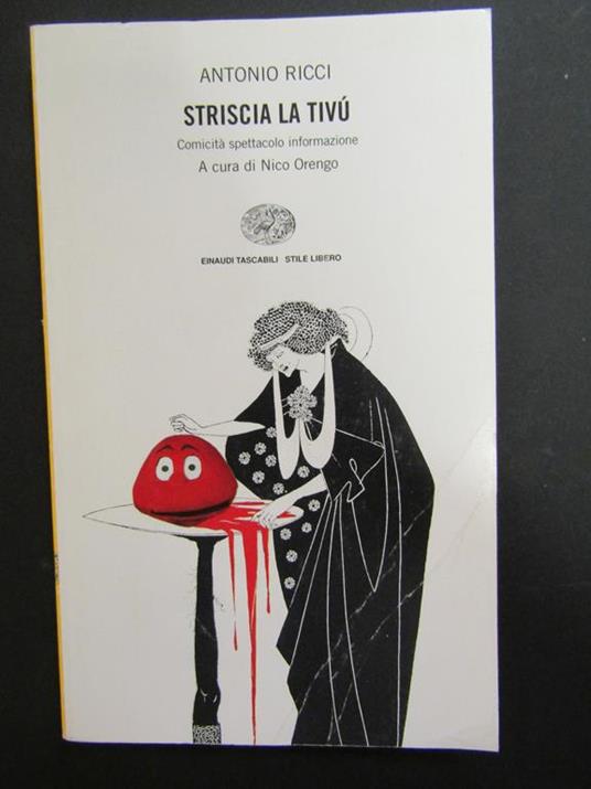 Striscia la Tivù. Comicità spettacolo informazione. Einaudi. 1998-I - Antonio Ricci - copertina
